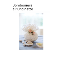 Spiegazioni Bomboniera all'Uncinetto