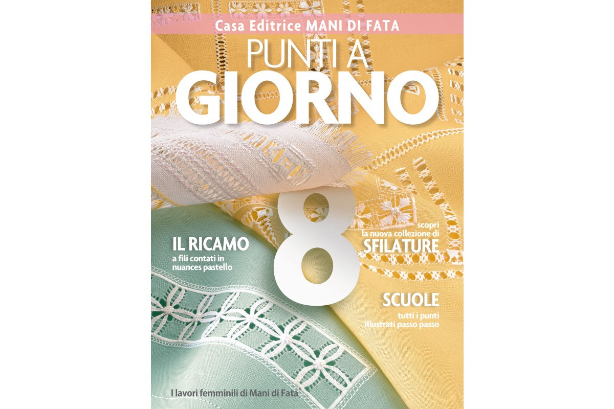 Mani di Fata Magazine - Punti a Giorno n.8 Mani di Fata Magazine - Punti a Giorno n.8