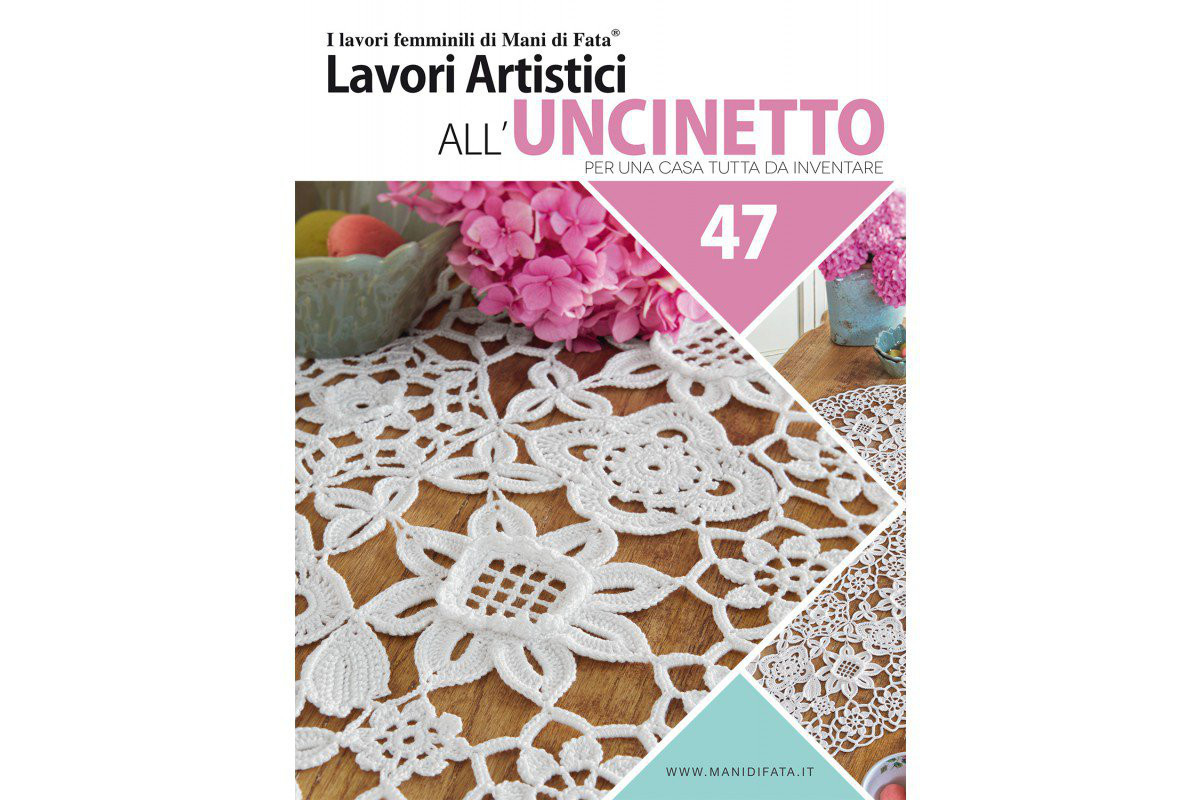 Revista Mani di Fata - Lavori Artistici all'Uncinetto 47 Revista Mani di Fata - Lavori Artistici all'Uncinetto 47