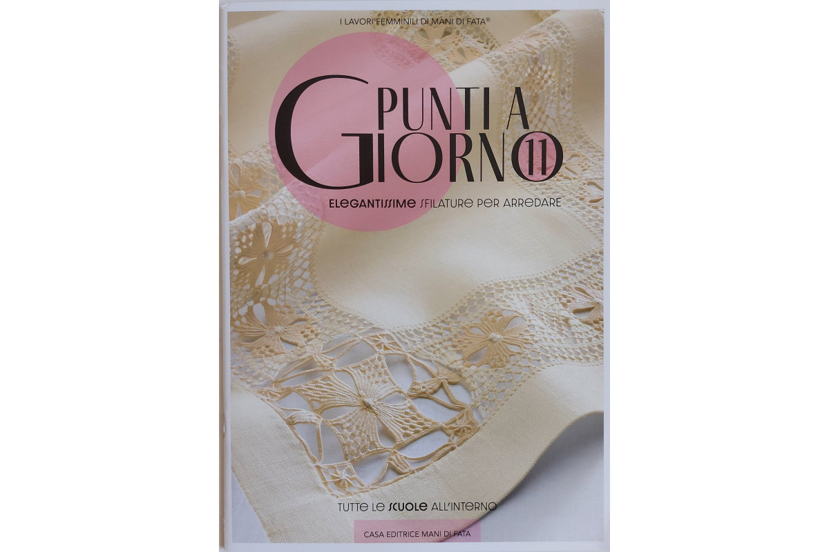 Rivista Mani di Fata - Punti a Giorno n. 11 Rivista Mani di Fata - Punti a Giorno n. 11