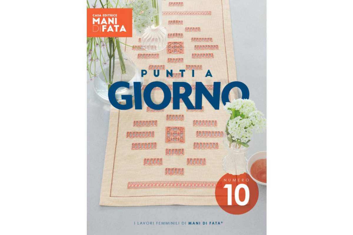 Mani di Fata Magazine - Punti a Giorno n. 10 Mani di Fata Magazine - Punti a Giorno n. 10