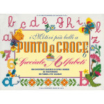 I Motivi più Belli a Punto Croce 6 - Speciale Alfabeti I Motivi più Belli a Punto Croce 6 - Speciale Alfabeti