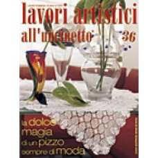 Rivista Mani di Fata - Lavori Artistici all'Uncinetto n. 36 Rivista Mani di Fata - Lavori Artistici all'Uncinetto n. 36