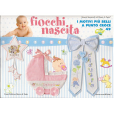 I Motivi più Belli a Punto Croce 49 - Fiocchi Nascita